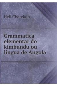 Grammatica Elementar Do Kimbundu Ou Lingua de Angola