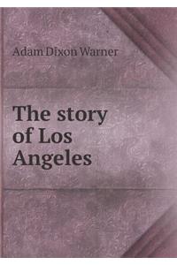 The story of Los Angeles