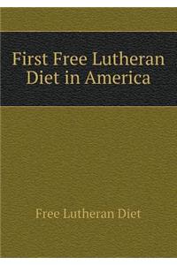 First Free Lutheran Diet in America