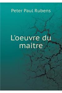 L'Oeuvre Du Maitre