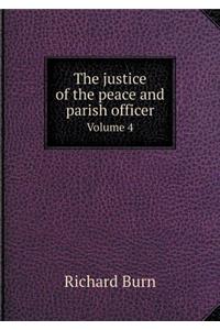 The Justice of the Peace and Parish Officer Volume 4
