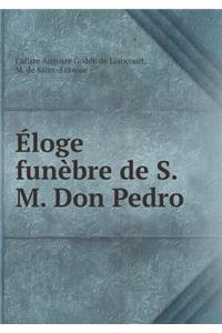 Éloge funèbre de S.M. Don Pedro