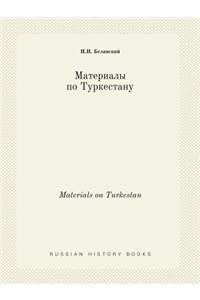 Materials on Turkestan