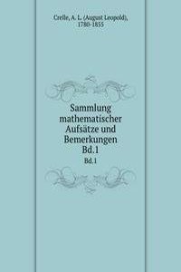 Sammlung mathematischer Aufsatze und Bemerkungen