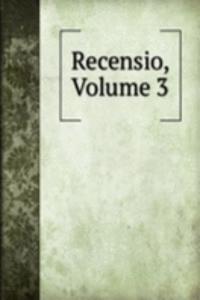 Recensio, Volume 3