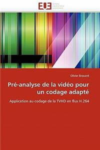 Pré-Analyse de la Vidéo Pour Un Codage Adapté