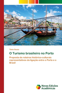 O Turismo brasileiro no Porto