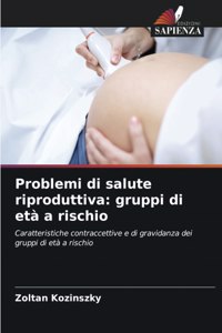 Problemi di salute riproduttiva