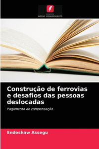 Construção de ferrovias e desafios das pessoas deslocadas