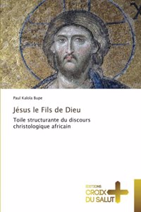 Jésus le Fils de Dieu