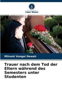 Trauer nach dem Tod der Eltern während des Semesters unter Studenten