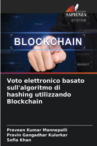 Voto elettronico basato sull'algoritmo di hashing utilizzando Blockchain
