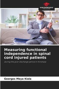 Measuring functional independence in spinal cord injured patients