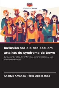 Inclusion sociale des écoliers atteints du syndrome de Down