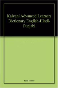 Kalyani Advanced Learners Dictionary English-Hindi-Punjabi