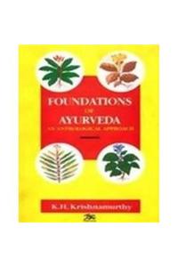Foundations of Ayurveda: Anthological Approach