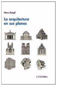 La arquitectura en sus planos / the Architecture With its Flat (Arte Grandes Temas)