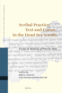 Scribal Practice, Text and Canon in the Dead Sea Scrolls