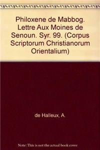 Philoxène de Mabbog. Lettre aux moines de Senoun