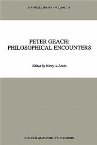 Peter Geach: Philosophical Encounters