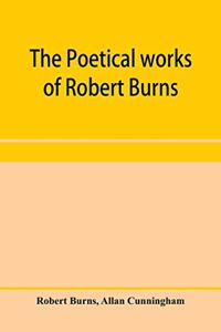 poetical works of Robert Burns