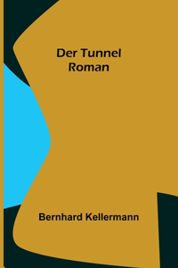 Der Tunnel