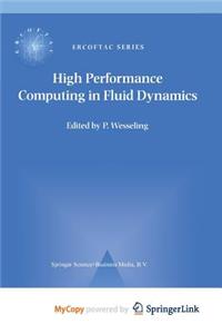 High Performance Computing in Fluid Dynamics