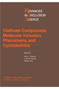 Clathrate Compounds, Molecular Inclusion Phenomena, and Cyclodextrins