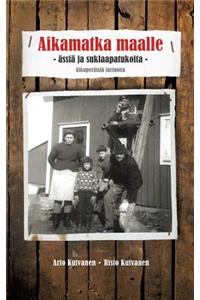 Aikamatka maalle - ässiä ja suklaapatukoita