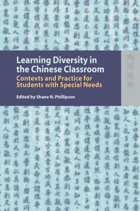 Learning Diversity in the Chinese Classroom - Contexts and Practice for Students with Special Needs