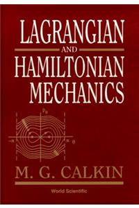 Lagrangian and Hamiltonian Mechanics