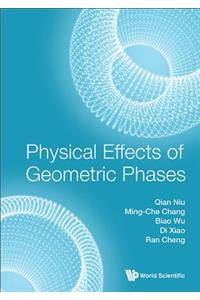 Physical Effects Of Geometric Phases