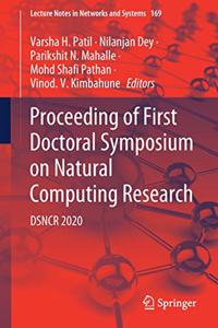 Proceeding of First Doctoral Symposium on Natural Computing Research