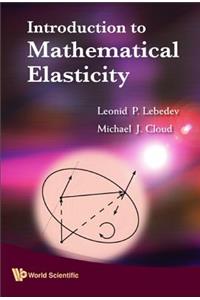 Introduction to Mathematical Elasticity