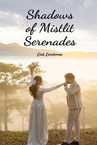 Shadows of Mistlit Serenades