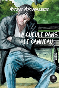 gueule dans le caniveau