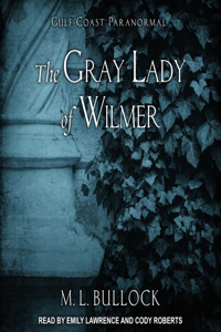 Gray Lady of Wilmer