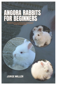 Angora Rabbits for Beginners