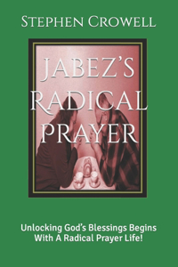 Jabez's Radical Prayer