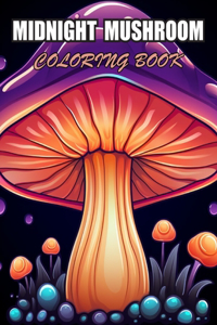Midnight Mushroom Coloring Book For Adults