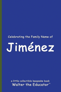 Celebrating the Family Name of Jiménez