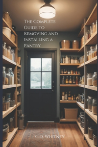 Complete Guide to Removing and Installing a Pantry