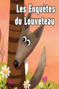 Les Enquêtes du Louveteau et sa Maman Aventurière