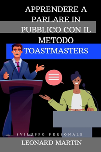 Apprendere a Parlare in Pubblico con il Metodo Toastmasters