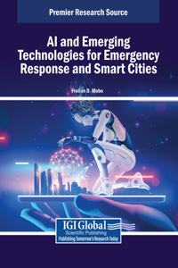 AI and Emerging Technologies for Emergency Response and Smart Cities