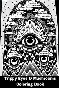 eyes & mushrooms coloring book: psychedelic designs