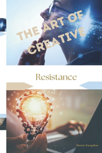 Art of Creative Resistance