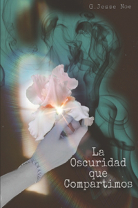 La oscuridad que compartimos