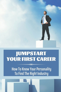 Jumpstart Your First Career