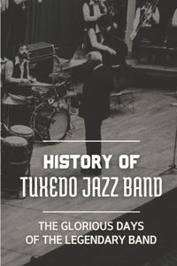 History Of Tuxedo Jazz Band